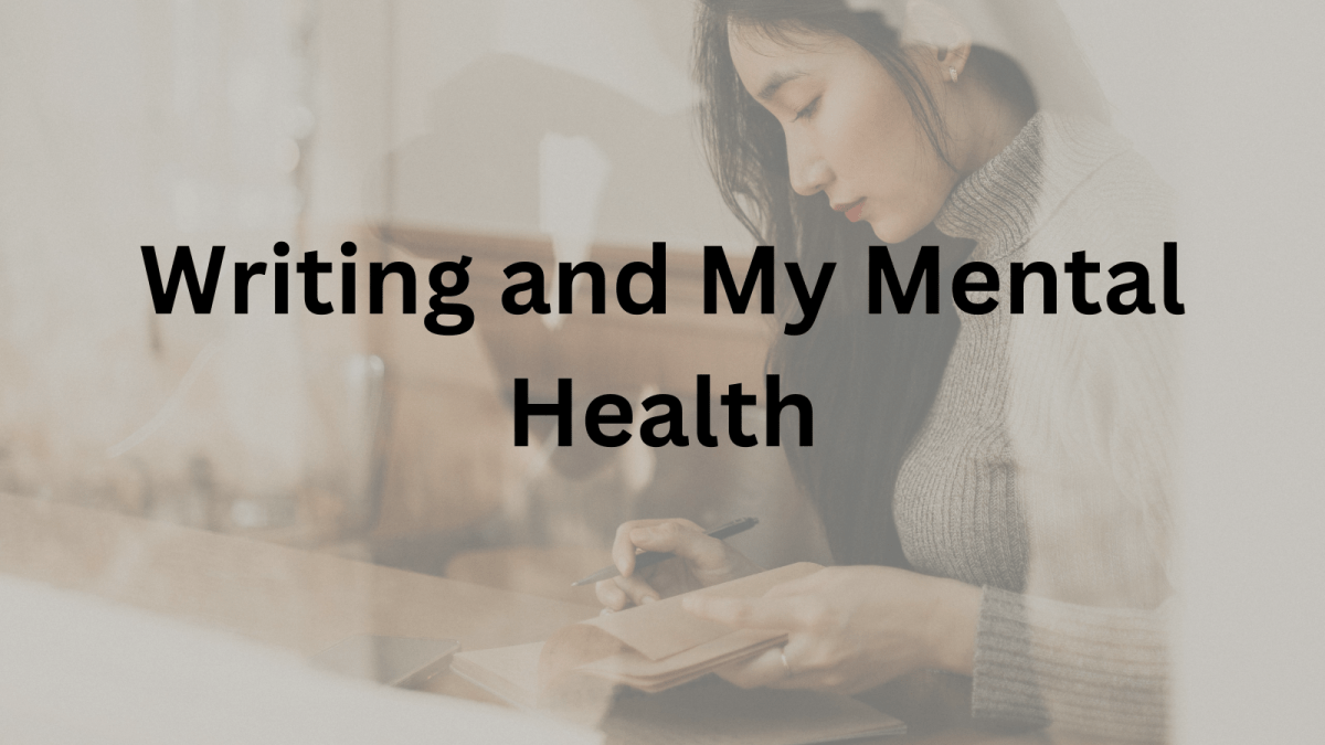 Writing and My Mental&nbsp;Health